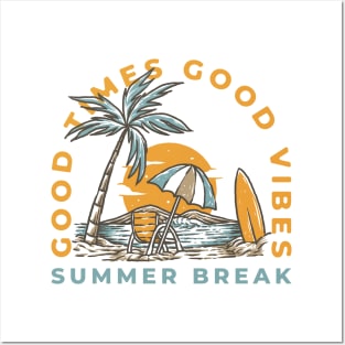 Summer Break - Good Time Good Vibes Posters and Art